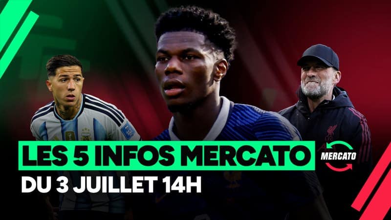 You are currently viewing Tchouaméni, Fernandez, Klopp… Les 5 infos mercato du 3 juillet à la mi-journée